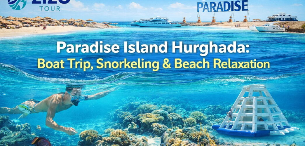 Paradise Island Hurghada: Boat Trip, Snorkeling & Beach Relaxation