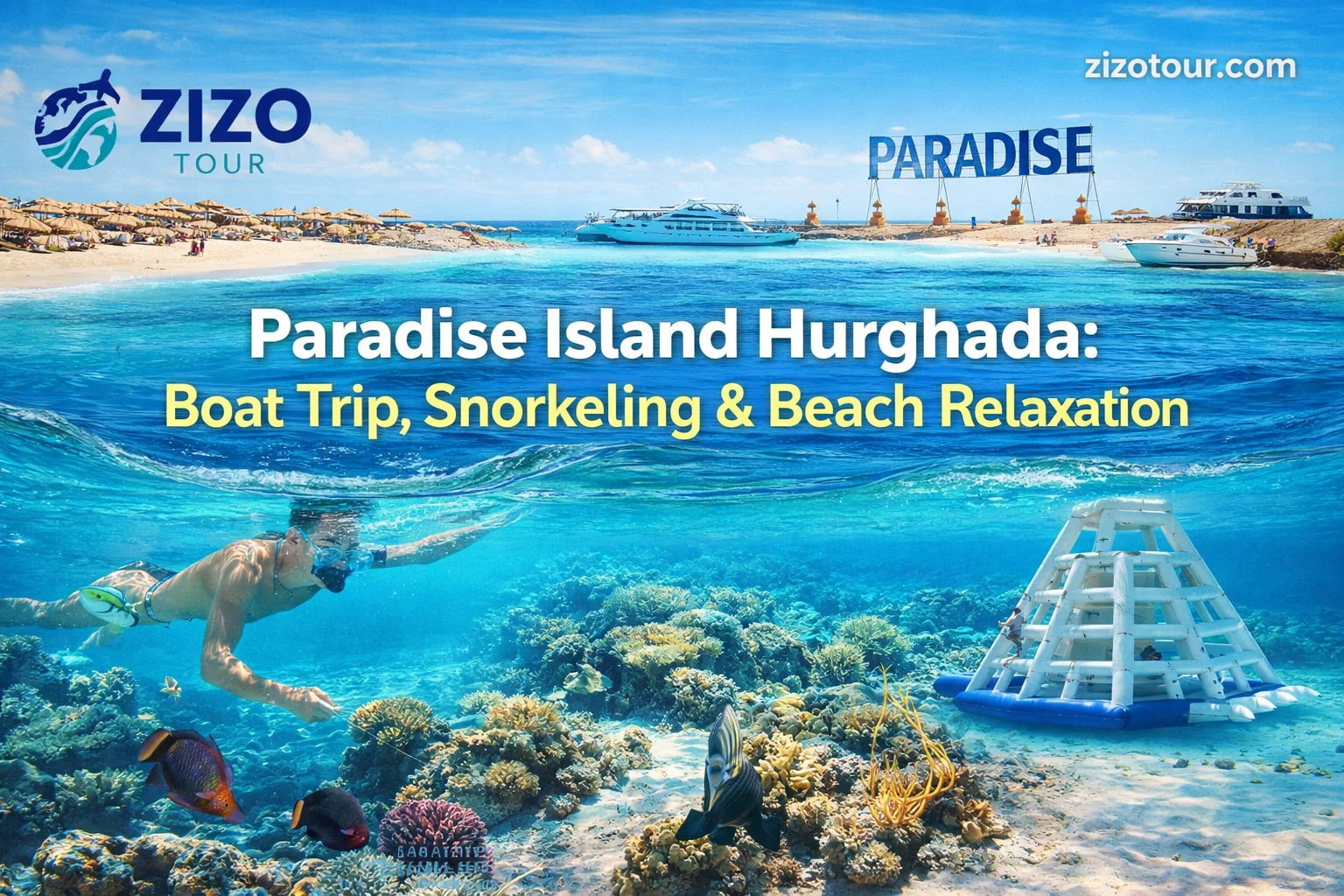 Paradise Island Hurghada: Boat Trip, Snorkeling & Beach Relaxation