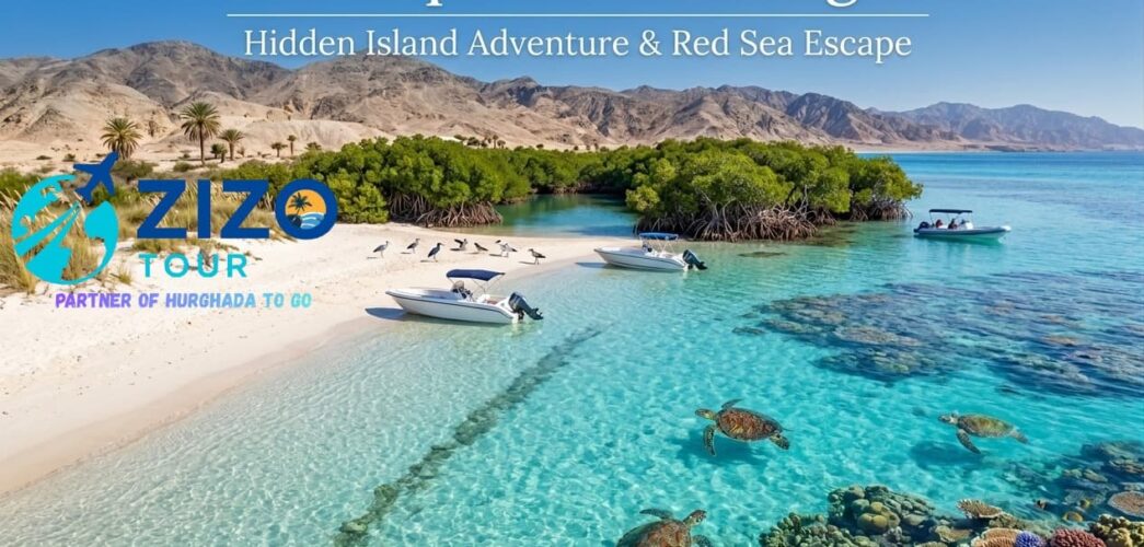 Abu Minqar Island Hurghada | Hidden Island Adventure & Red Sea Escape