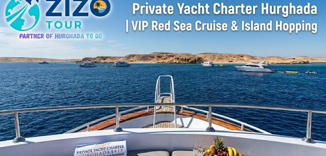 Private Yacht Charter Hurghada | VIP Red Sea Cruise & Island Hopping
