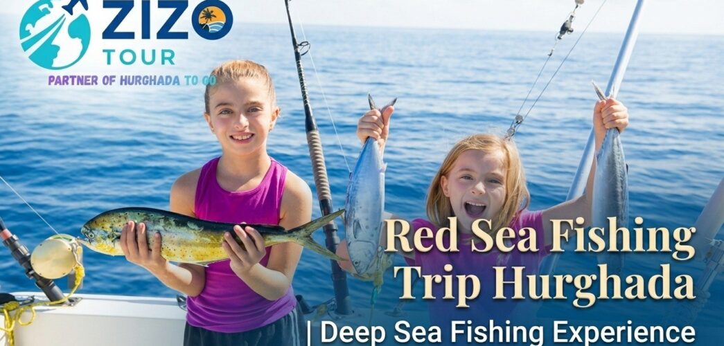 Red Sea Fishing Trip Hurghada | Deep Sea Fishing Experience